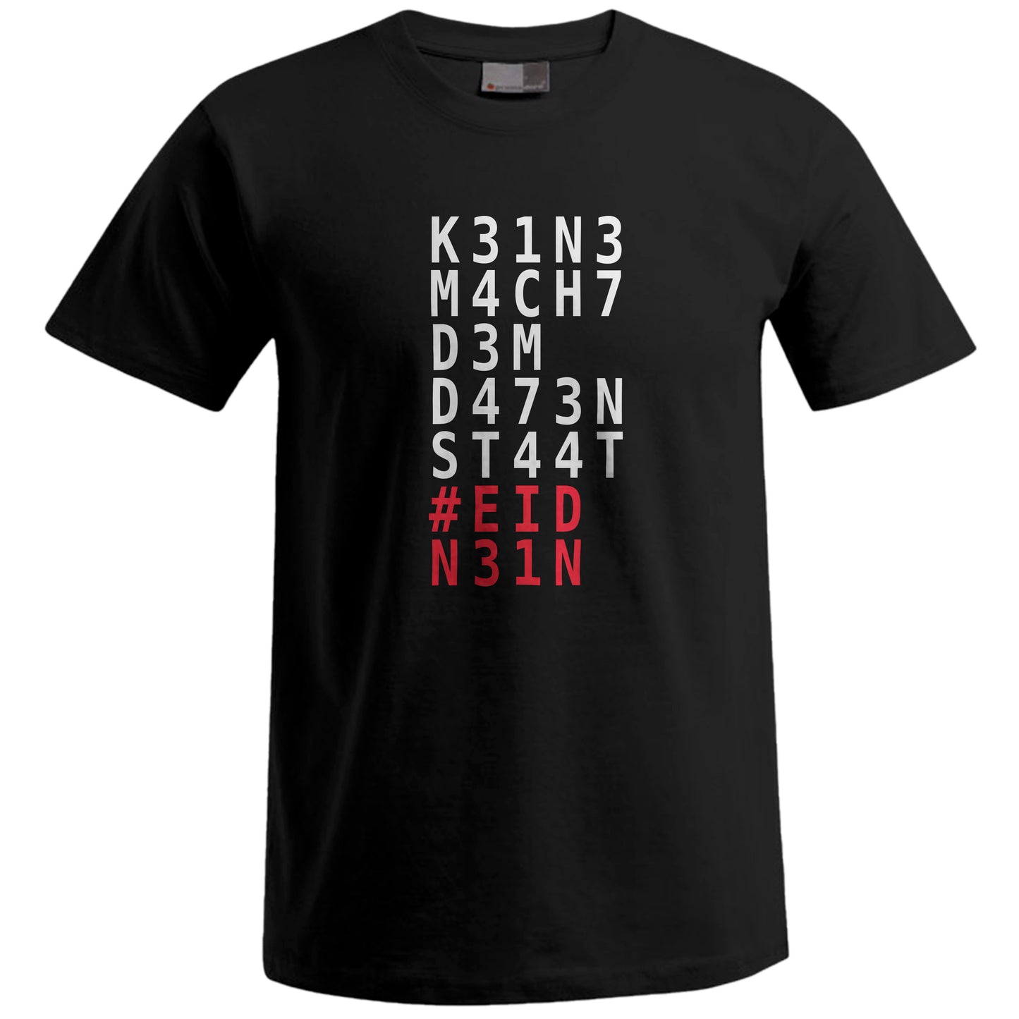 Keine Macht dem Datenstaat – T-Shirt (Unisex)