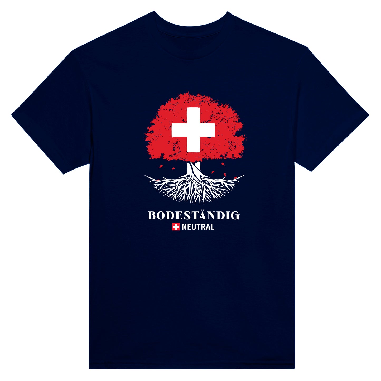 Bodeständig für e neutrali Schwiiz – T-Shirt